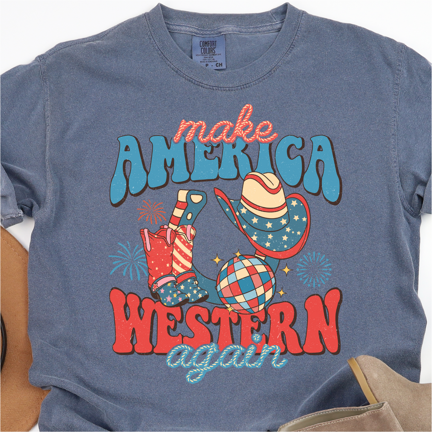 Make Western Again - 4th of July Graphic Tshirt - Independence Day Shirt