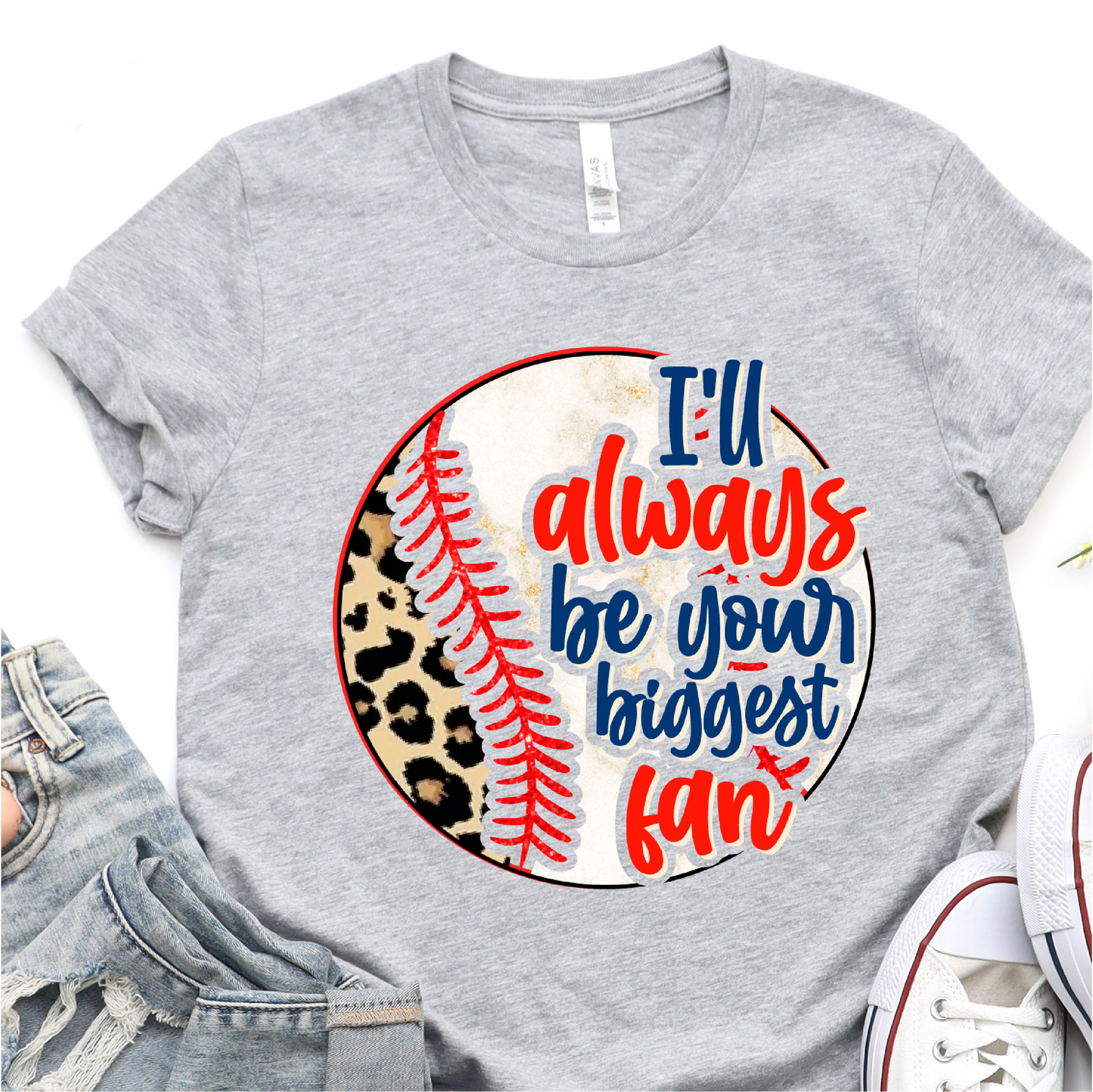 Leopard Baseball - I'll Always Be Your Biggest Fan - Baseball Graphic Tshirt
