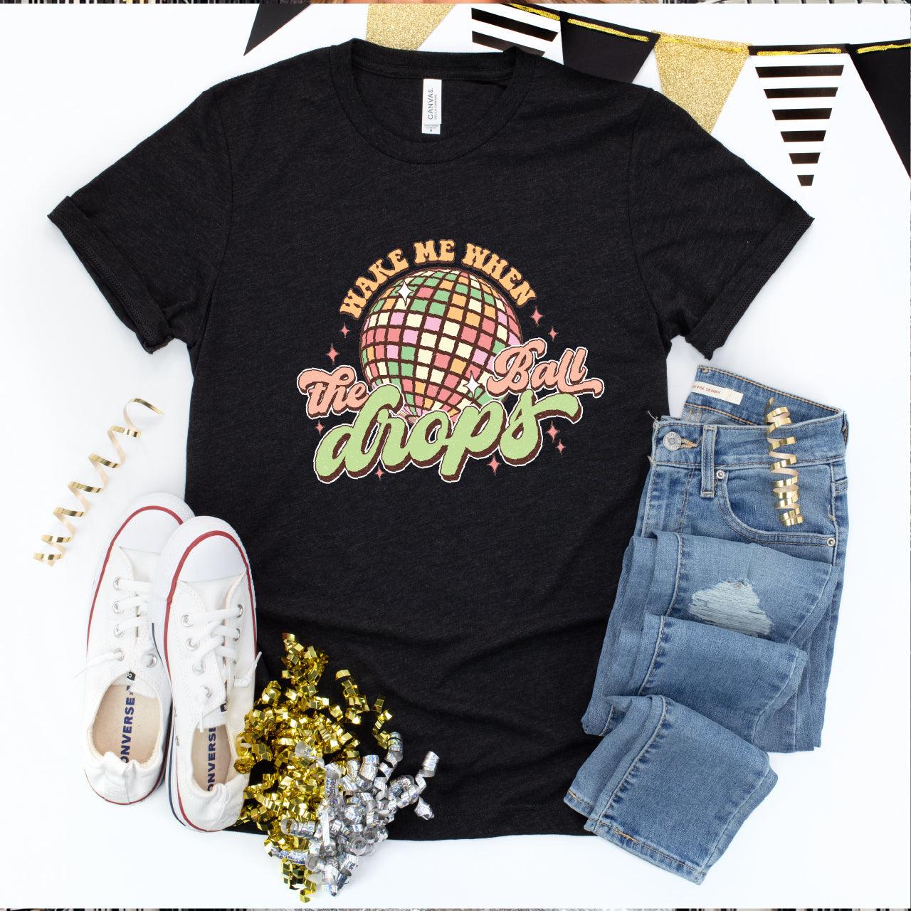 Wake Me When The Ball Drops DTF Transfer - Nashville Design House