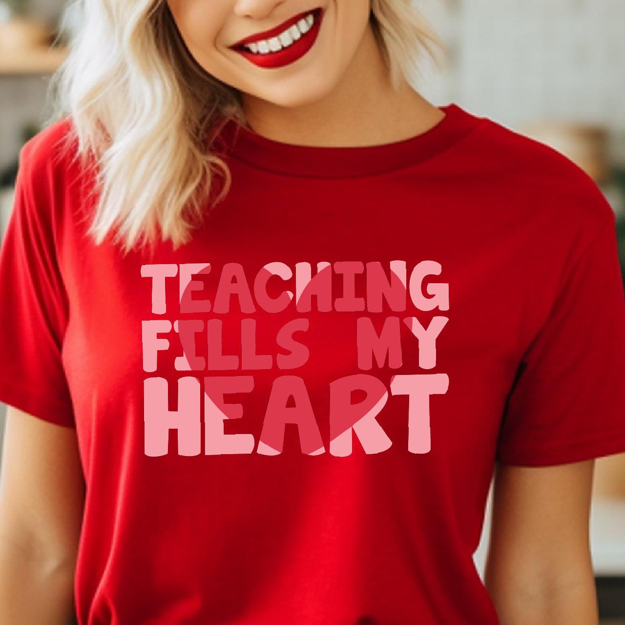 Teaching Fills My Heart DTF Transfer Print, T-Shirt Transfer - Nashville Design House