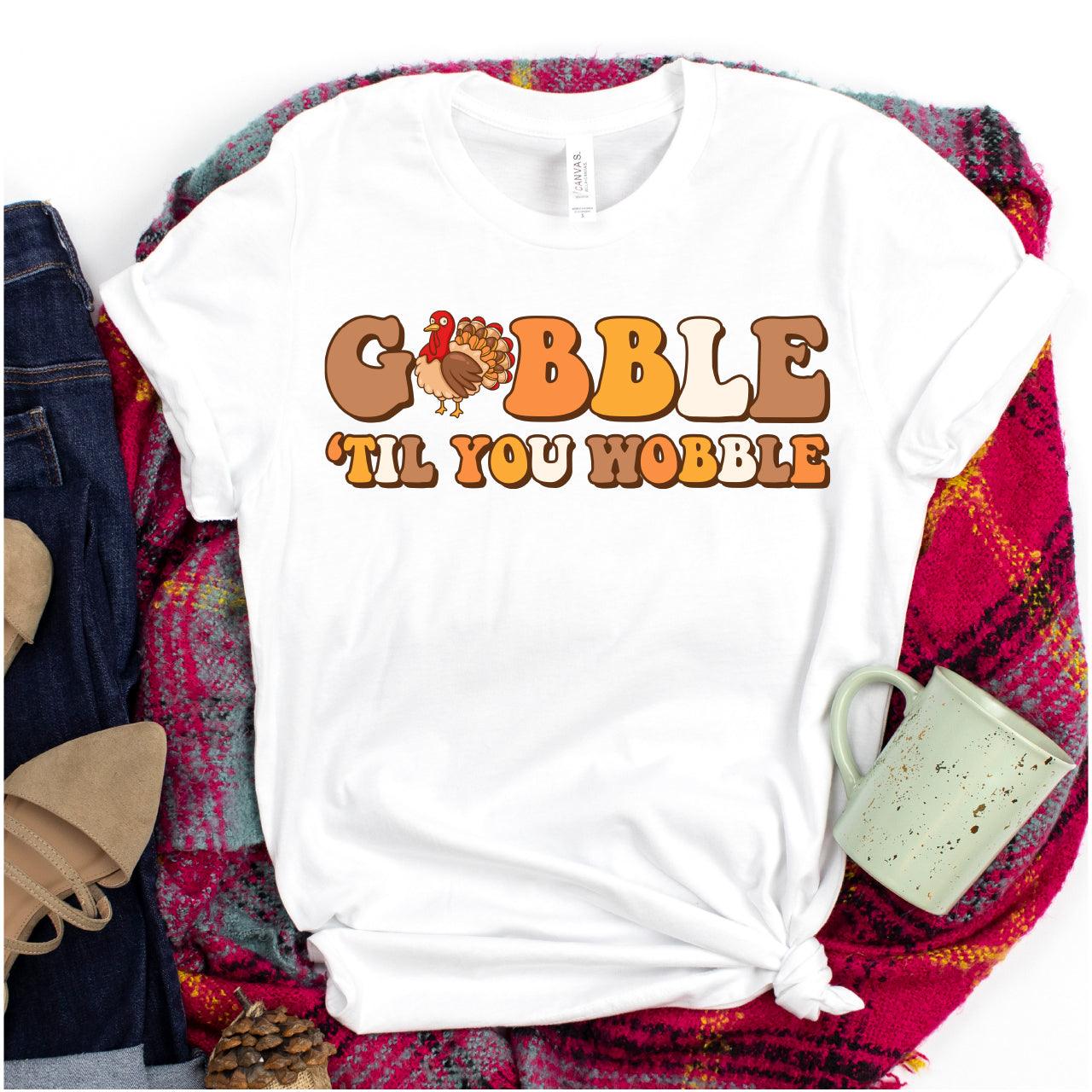 Gobble Til You Wobble DTF Transfer - Nashville Design House