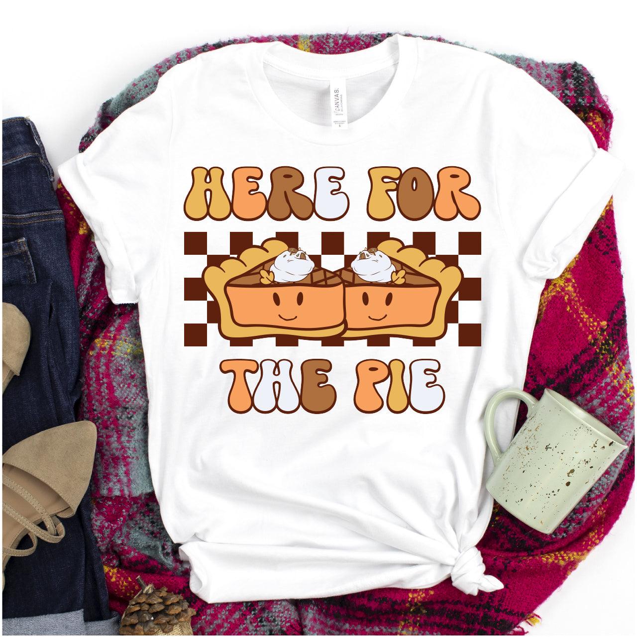 Here For The Pie DTF Transfer - Nashville Design House