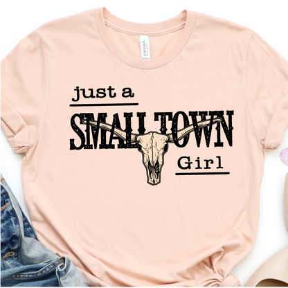 Just a Small Town Girl - Nashville T-Shirt