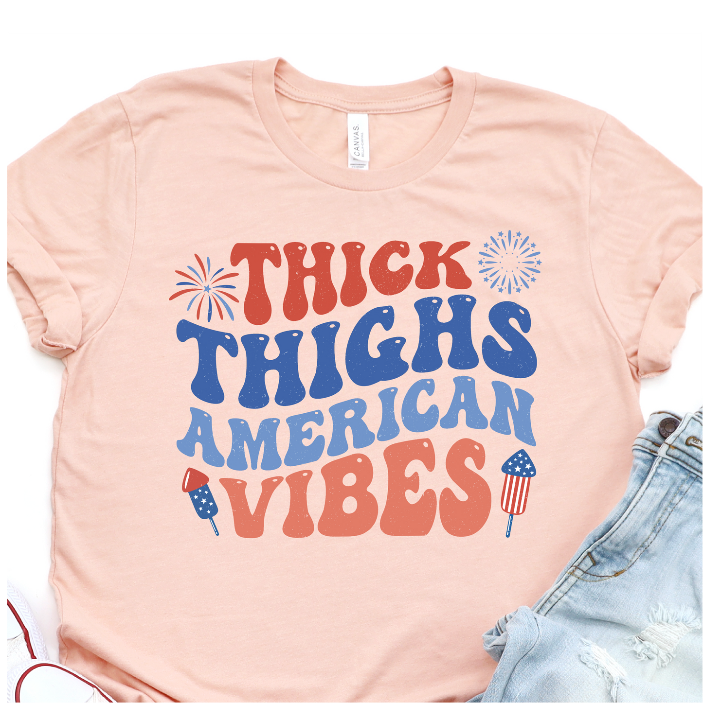 Thiick Thighs American Vibes - 4th of July Graphic Tshirt -  Independence Day Shirt