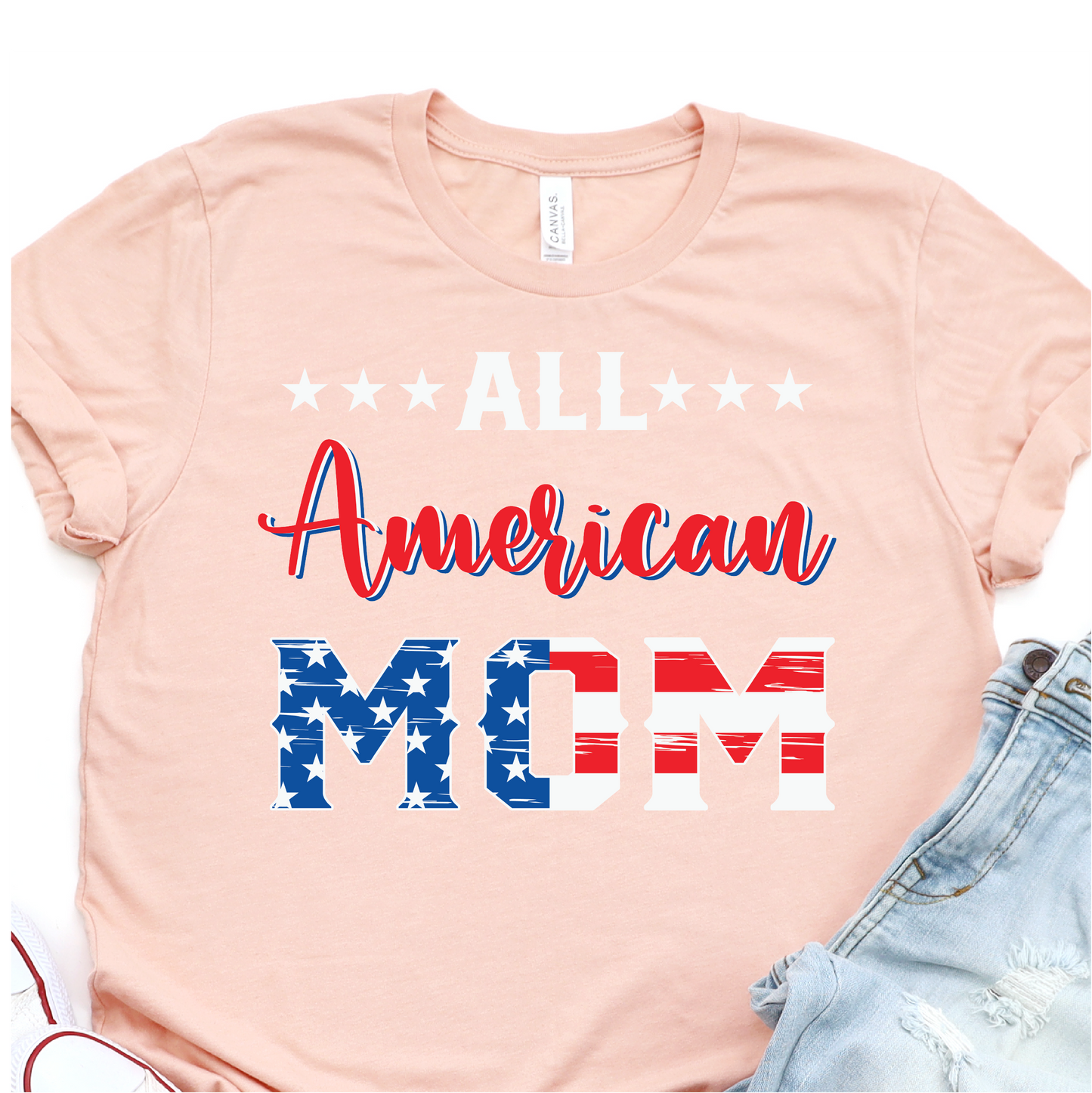 All American Mom - 4th of July Graphic Tshirt -  Independence Day Shirt