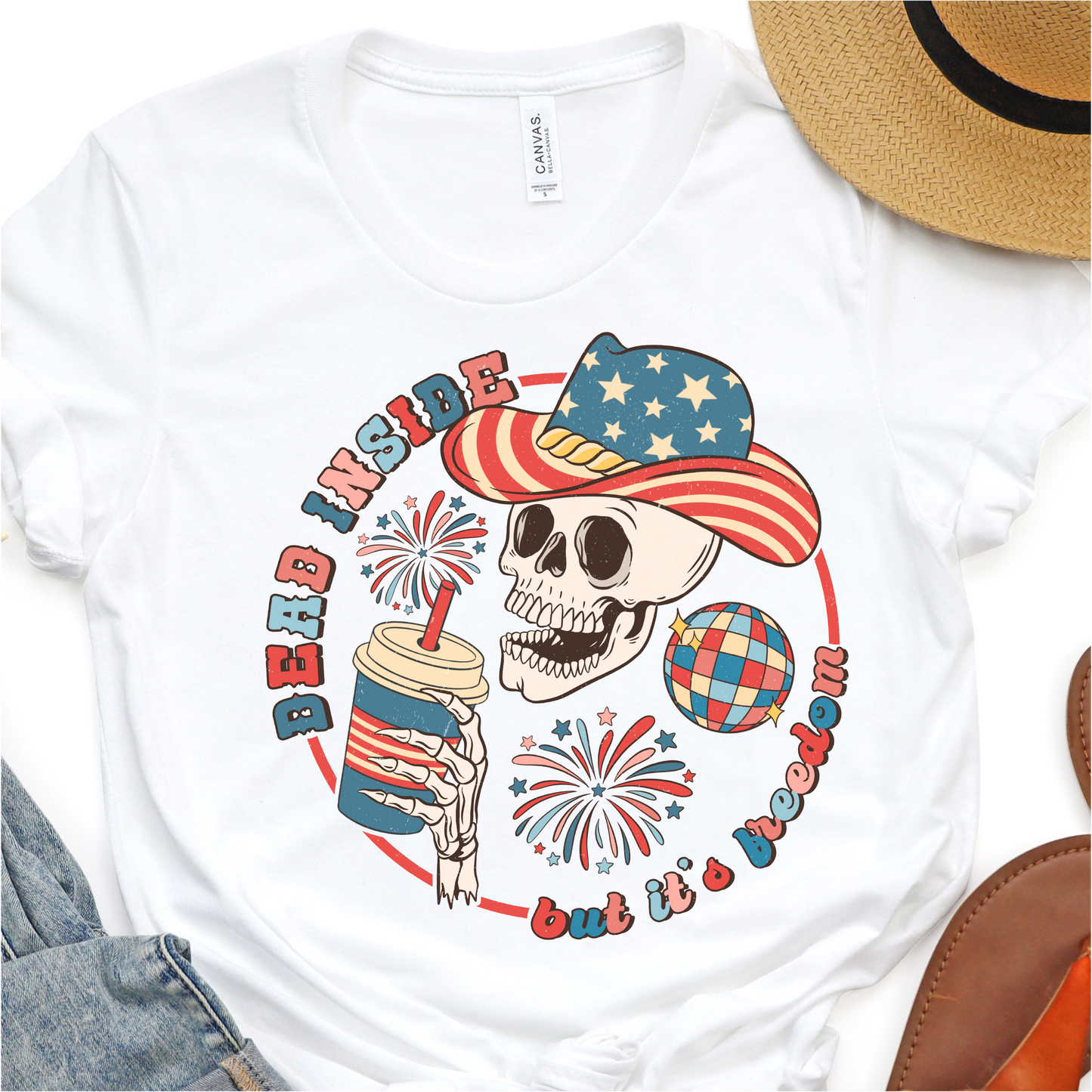 Dead Inside But Its Freedom - Cowboy Hat - 4th of July Graphic Tshirt -  Independence Day Shirt