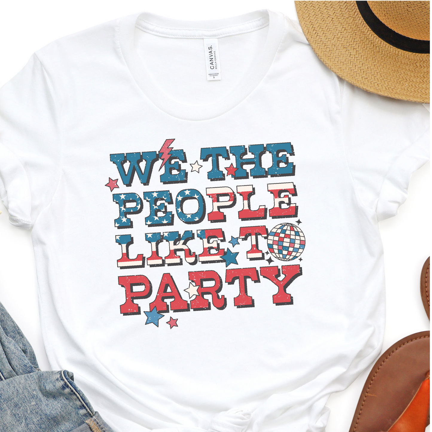 We The People - Like To Party - 4th of July Graphic Tshirt -  Independence Day Shirt