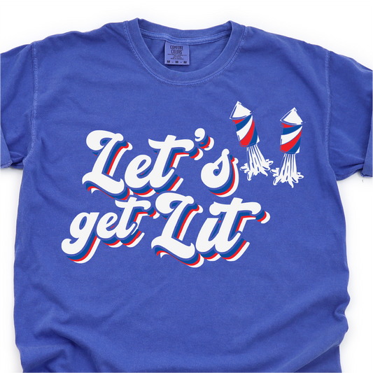 Let's Get Lit - 4th of July Graphic Tshirt -  Independence Day Shirt