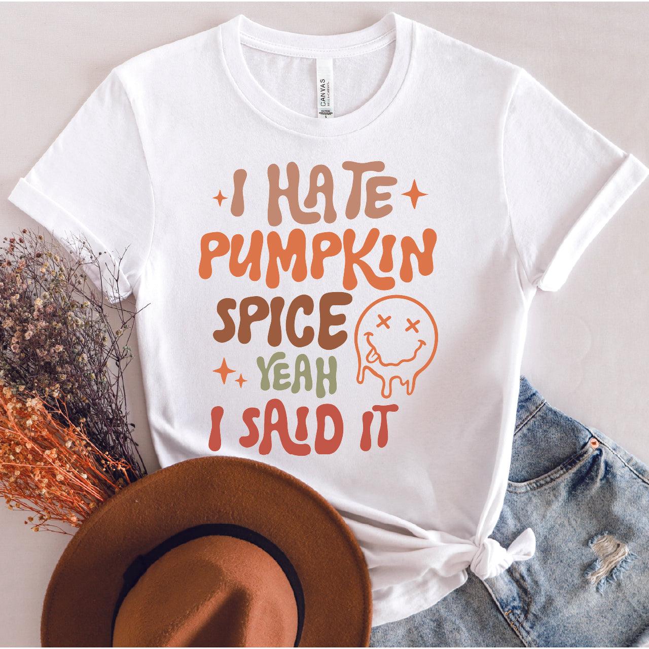 I hate Pumpkin Spice DTF Transfer - Nashville Design House