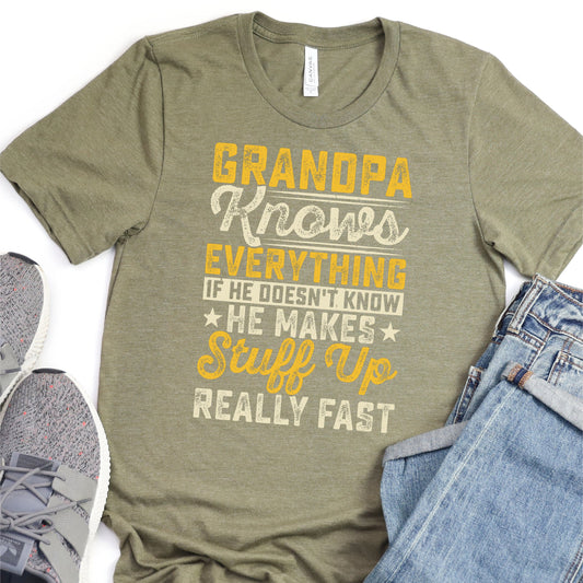 Grandpa Knows Everything, If He Doesn't He Makes Stuff Up Really Fast - Father's Day Graphic T-Shirt - T-shirt T-Shirt For Dad Nashville Design House