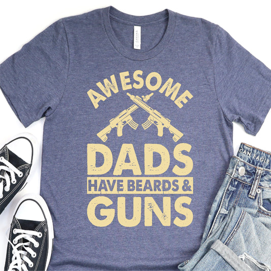 Awesome Dads Have Beards And Guns - Father's Day Graphic T-Shirt - T-shirt T-Shirt For Dad Nashville Design House