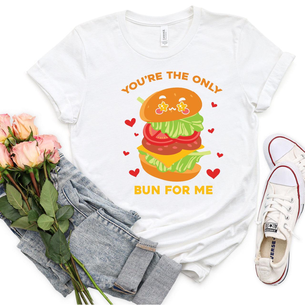 You're The Only Bun For Me DTF Transfer Print, T-Shirt Transfer - Nashville Design House