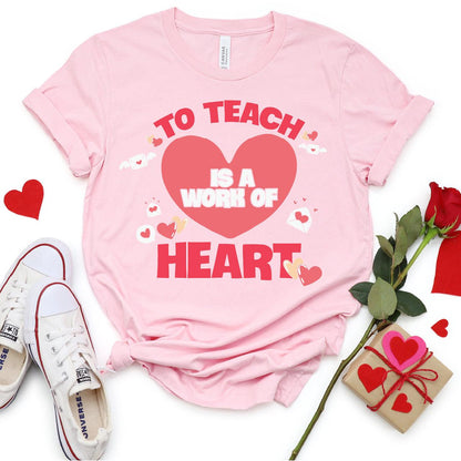 To Teach Is A Work Of Heart DTF Transfer Print, T-Shirt Transfer - Nashville Design House