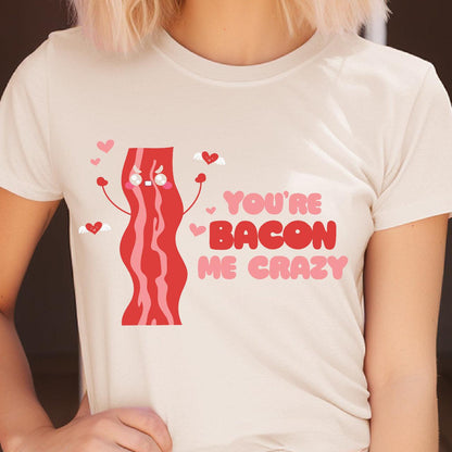 You're Bacon My Heart DTF Transfer Print, T-Shirt Transfer - Nashville Design House