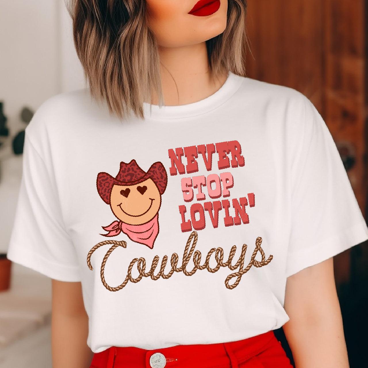 Never Stop Lovin' Cowboys DTF Transfer Print, T-Shirt Transfer - Nashville Design House