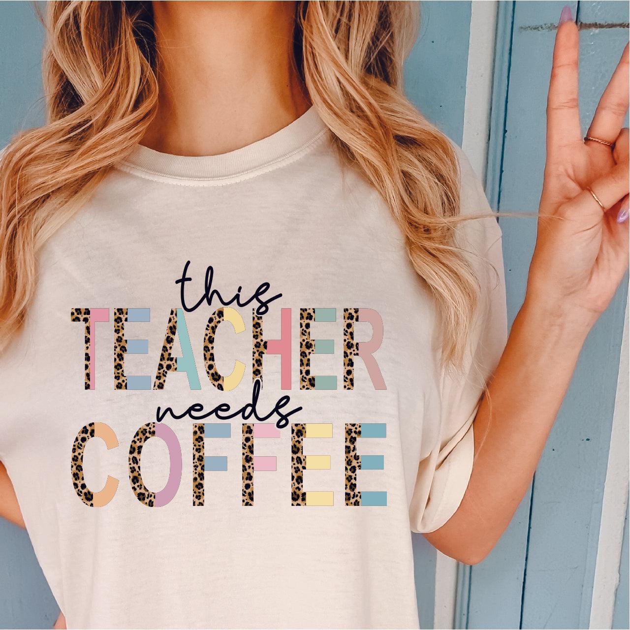 This Teacher Needs Coffee DTF Transfer - Nashville Design House