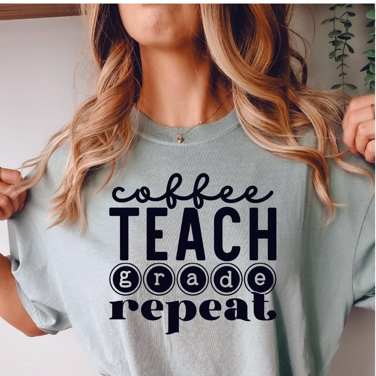 Coffee Teach Grade Repeat DTF Transfer - Nashville Design House