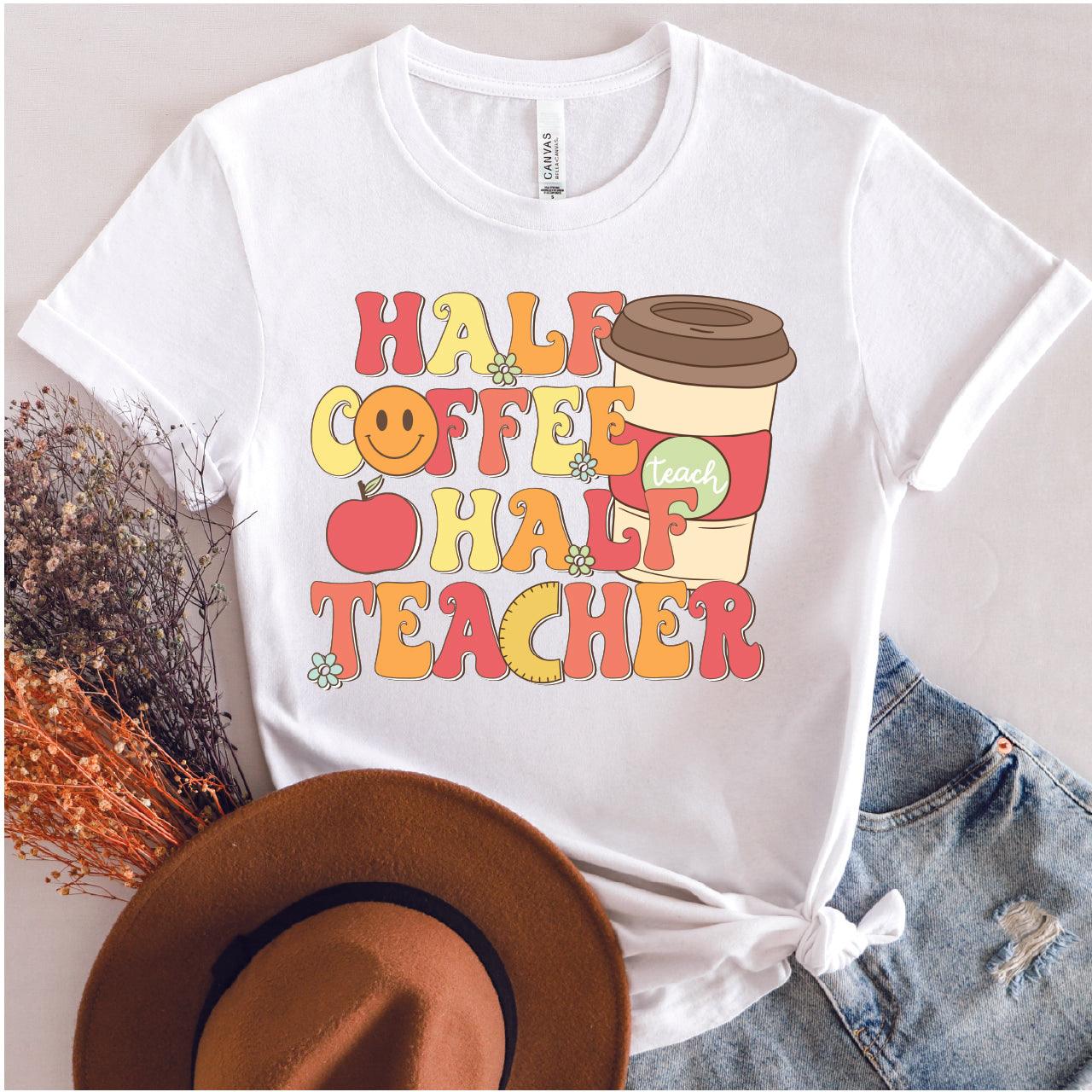 Half Coffee Half Teacher DTF Transfer - Nashville Design House