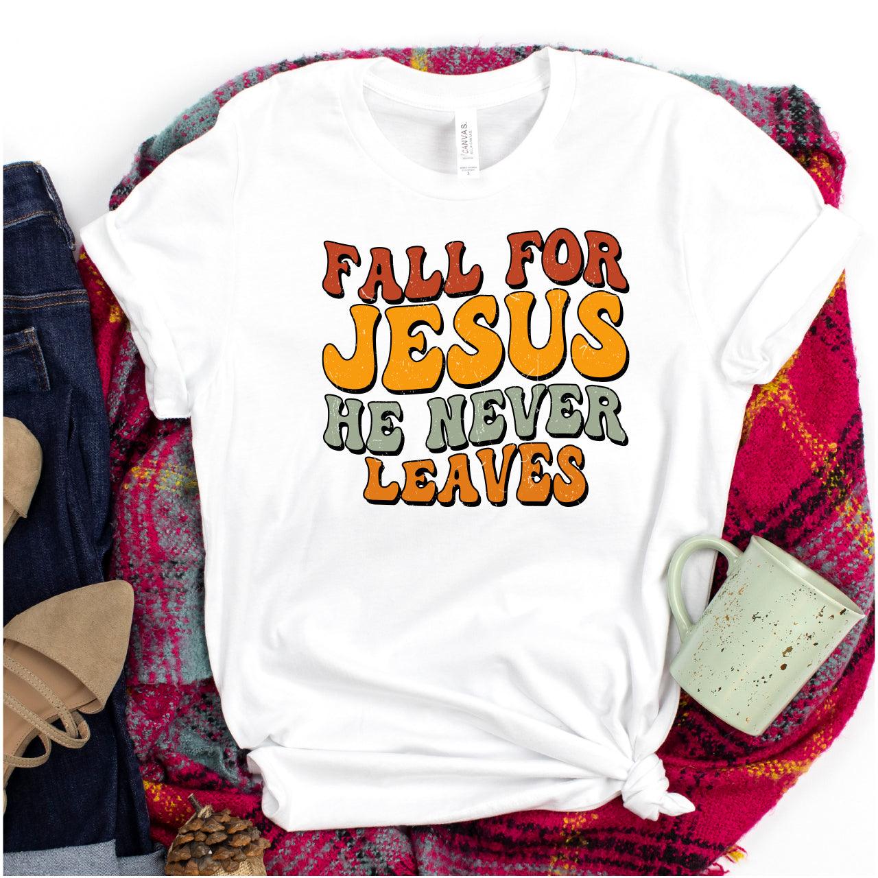 Fall For Jesus He Never Leaves DTF Transfer - Nashville Design House