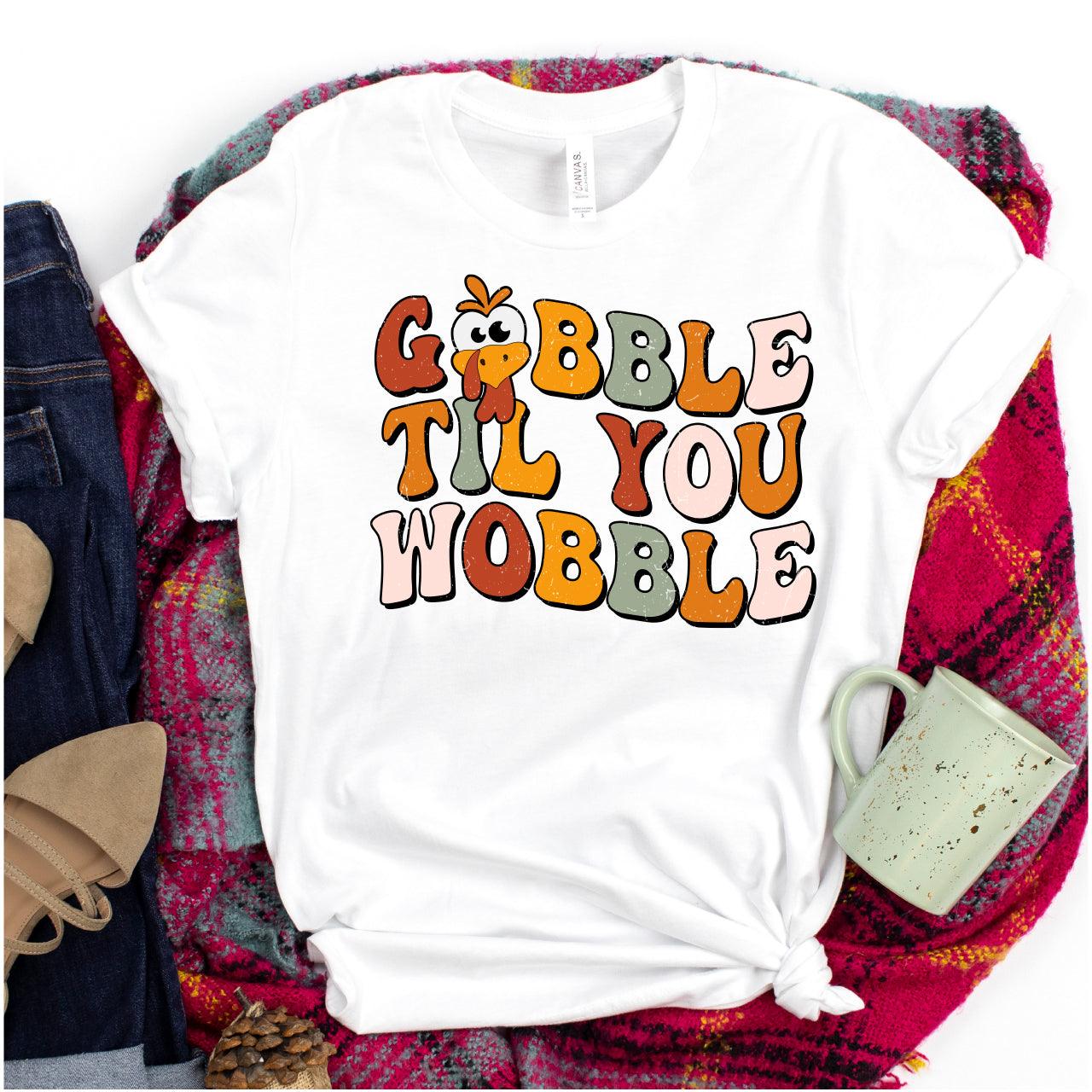 Gobble Til You Wobble DTF Transfer - Nashville Design House