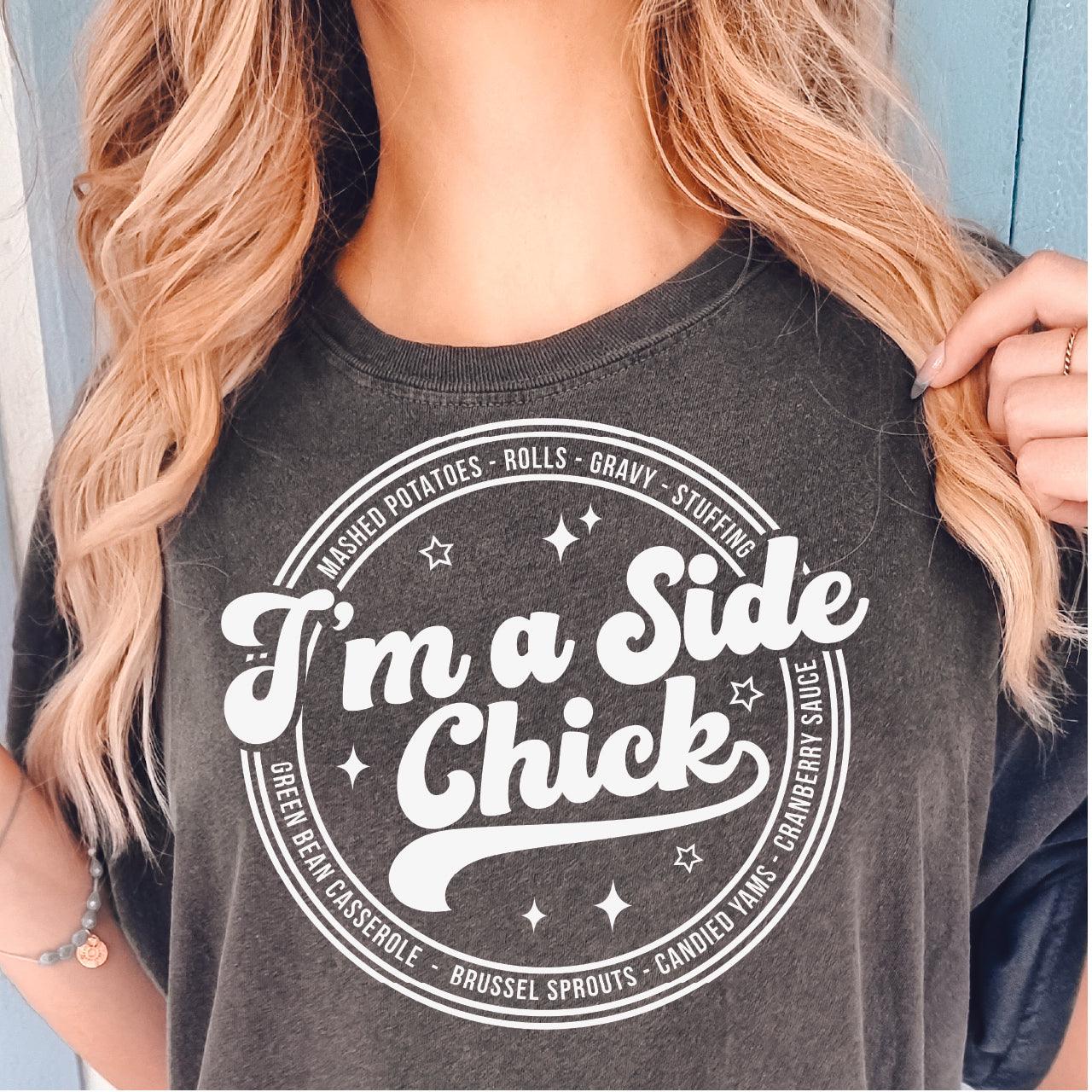 I'm A Side Chick DTF Transfer - Nashville Design House